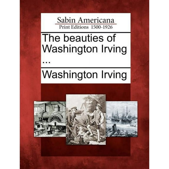 The Beauties of Washington Irving ..., (Paperback)