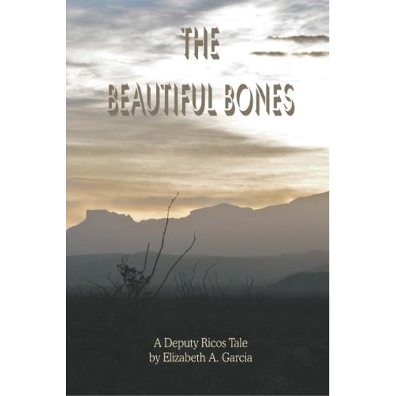 Pre-Owned The Beautiful Bones: a Deputy Ricos Tale (Paperback) 148115995X 9781481159951