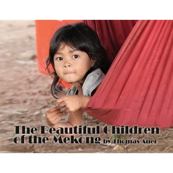 The Beautiful Children of the Mekong, (Paperback)