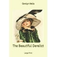 thumbnail image 1 of The Beautiful Derelict : Large Print (Paperback), 1 of 1