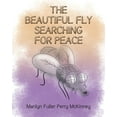 thumbnail image 1 of The Beautiful Fly: Searching for Peace, (Paperback), 1 of 1