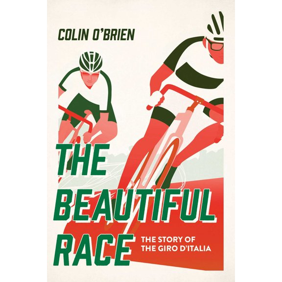 The Beautiful Race : The Story of the Giro d'Italia (Hardcover)