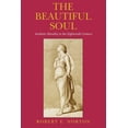 thumbnail image 1 of The Beautiful Soul: Aesthetic Morality in the Eighteenth Century, (Paperback), 1 of 1