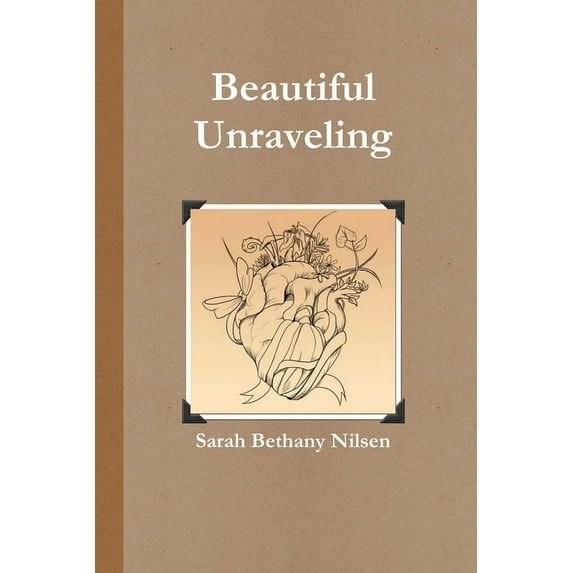 The Beautiful Unraveling, (Paperback)