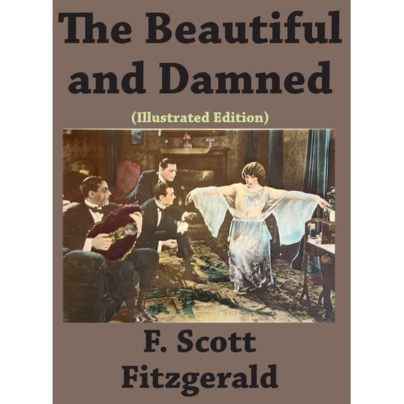 The Beautiful and Damned (Illustrated edition) (Hardcover)