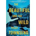 thumbnail image 1 of Pre-Owned The Beautiful and the Wild (Hardcover) by Peggy Townsend, 1 of 1