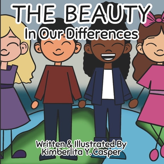 The Beauty In Our Differences: Diversity and Inclusion Books for Kids, (Paperback)