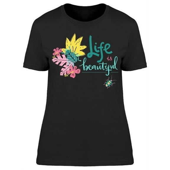 The Beauty Of Life T-Shirt Women -Image by Shutterstock, Female x-Large