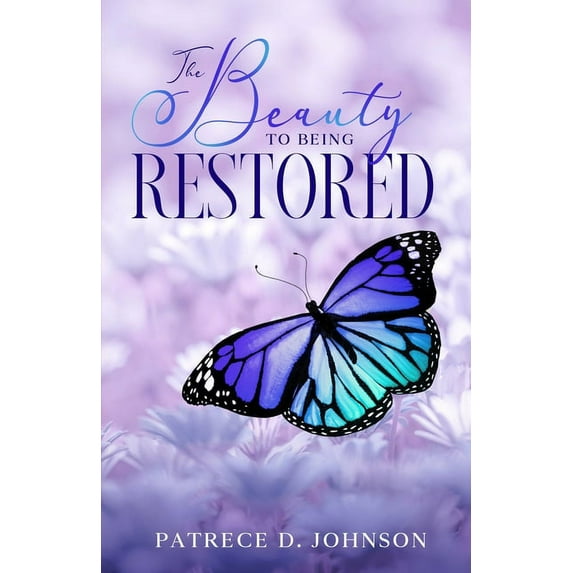 The Beauty To Being Restored (Paperback)