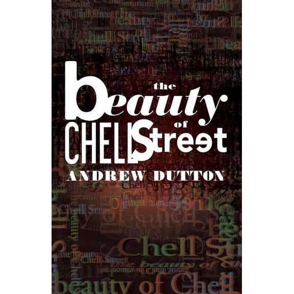 The Beauty of Chell Street (Paperback)