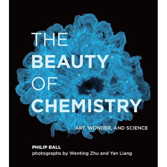The Beauty of Chemistry: Art, Wonder, and Science