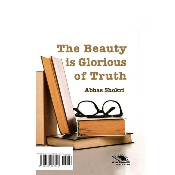 The Beauty of Glorious of Truth, (Paperback)