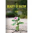 thumbnail image 1 of Pre-Owned The Beauty of Racism: Examining America's Hidden Caste System Paperback, 1 of 1
