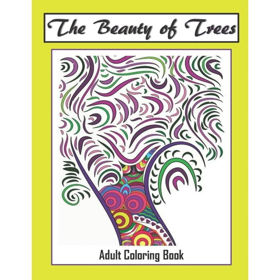The Beauty of Trees - Adult Coloring Book : Therapy for a Busy Mind - Track Your Moods using Color (Paperback)