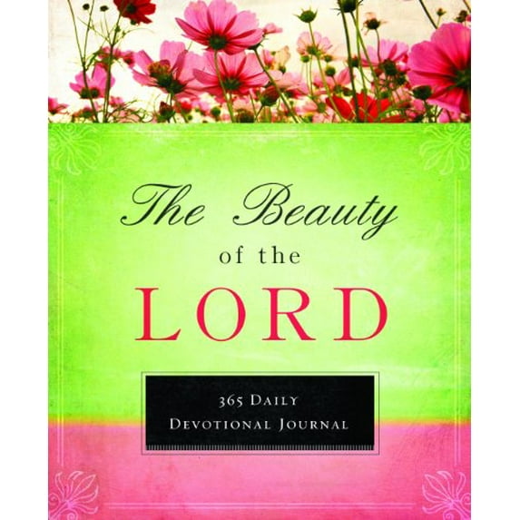 Pre-Owned The Beauty of the Lord (365 Day Devotionals) (Hardcover) 1609362225 9781609362225