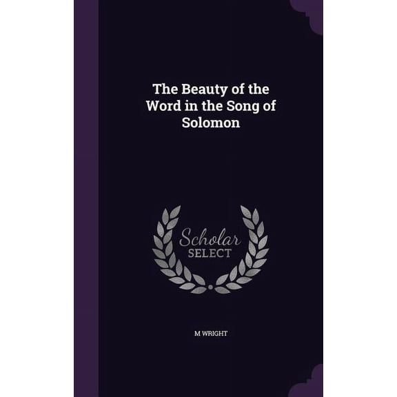 The Beauty of the Word in the Song of Solomon (Hardcover)