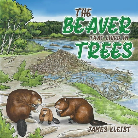 The Beaver That Lived in Trees, (Paperback)