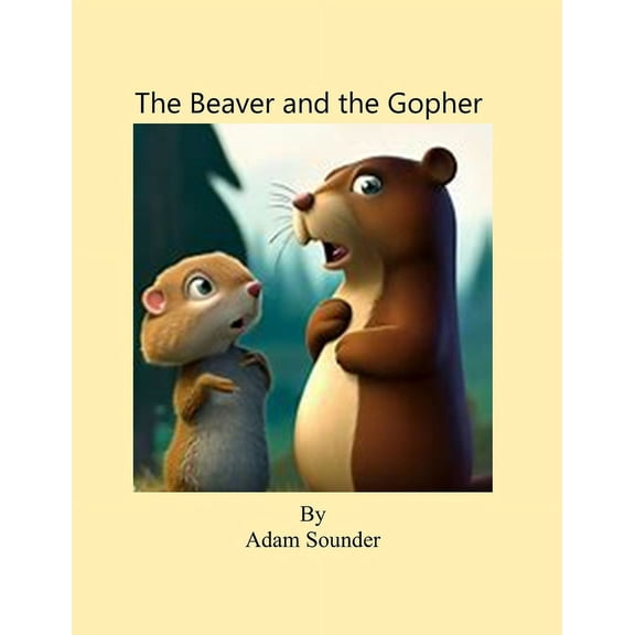 The Beaver and the Gopher (Paperback)