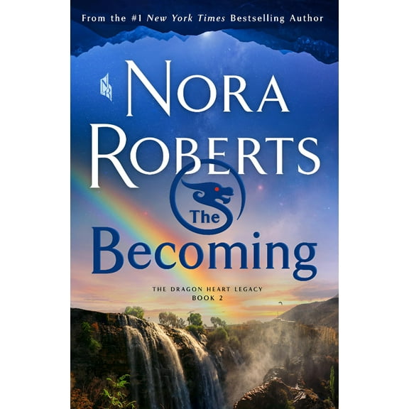 The Dragon Heart Legacy: The Becoming : The Dragon Heart Legacy, Book 2 (Series #2) (Hardcover)