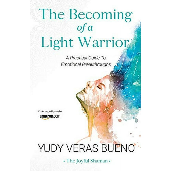 Pre-Owned The Becoming of a Light Warrior: A practical guide to emotional breakthroughs (Paperback) 1646062493 9781646062492