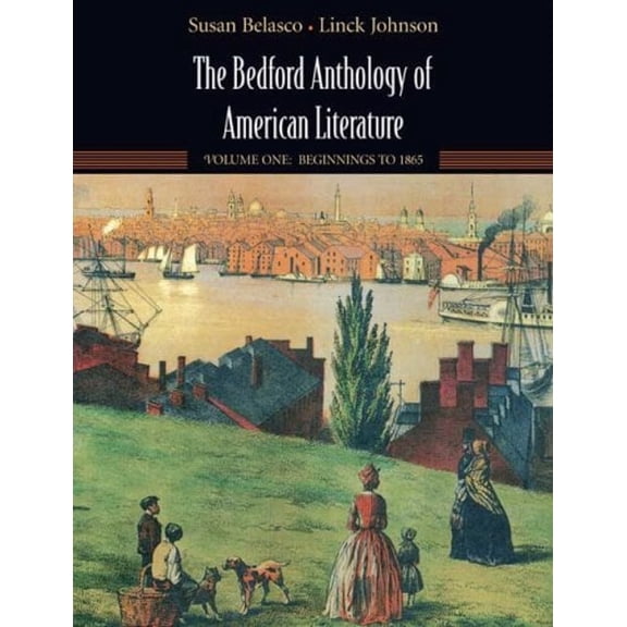 Pre-Owned The Bedford Anthology of American Literature: Volume One: Beginnings to the Civil War (Paperback) 031241207X 9780312412074