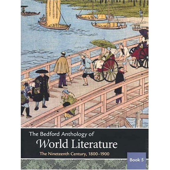 Pre-Owned The Bedford Anthology of World Literature Book 5: The Nineteenth Century, 1800-1900 Paperback
