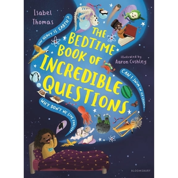 Pre-Owned The Bedtime Book of Incredible Questions (Hardcover) 1547613602 9781547613601
