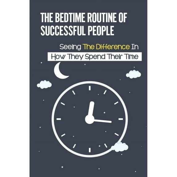 The Bedtime Routine Of Successful People (Paperback)