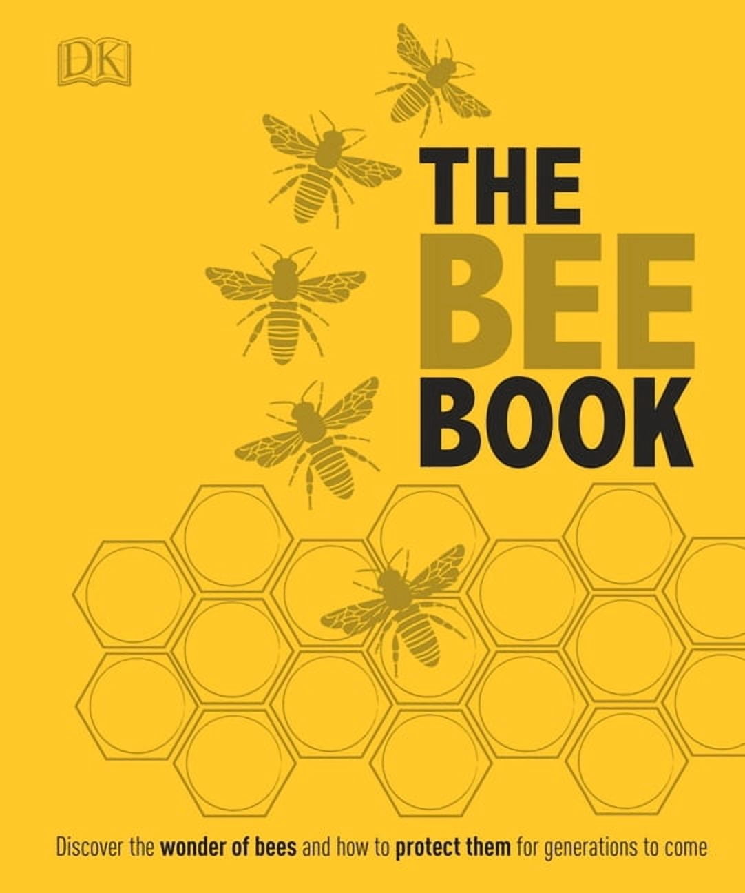 Bee Book: Discover the Wonder of Bees and How to Protect Them for ...