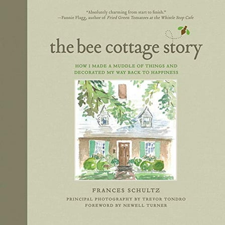 Pre-Owned The Bee Cottage Story: How I Made a Muddle of Things and Decorated My Way Back to Happiness (Hardcover) 1632204959 9781632204950