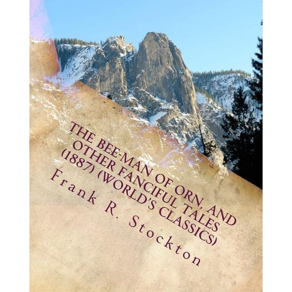 The Bee-man of Orn, and other fanciful tales (1887) (World's Classics) (Paperback)