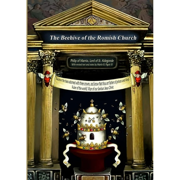 The Beehive of the Romish Church, (Paperback)