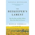 thumbnail image 1 of Pre-Owned The Beekeeper's Lament: How One Man and Half a Billion Honey Bees Help Feed America (Paperback) 006187325X 9780061873256, 1 of 1