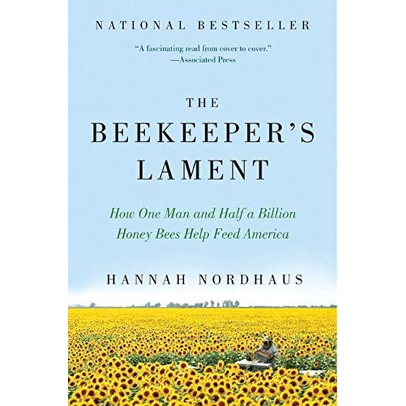 Pre-Owned The Beekeeper's Lament: How One Man and Half a Billion Honey Bees Help Feed America (Paperback) 006187325X 9780061873256