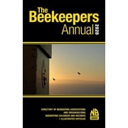 The Beekeepers Annual 2020 Directory of Beekeeping Associations and Organisations Beekeeping Calendar and Records - Ill, Paperback