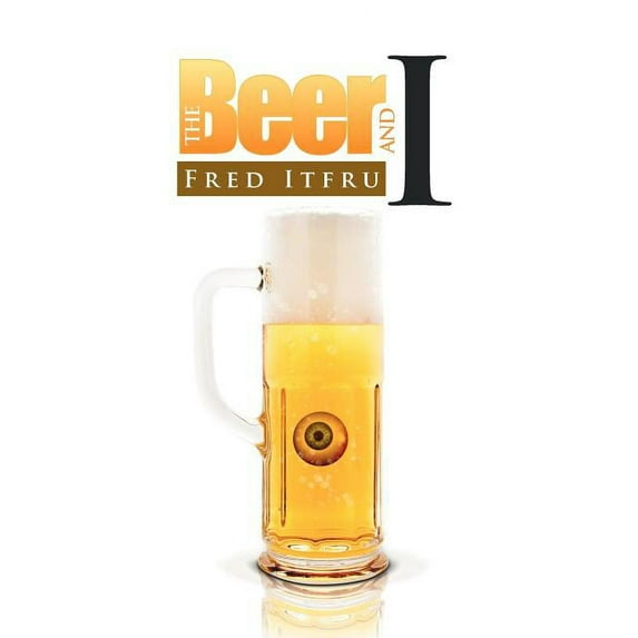 The Beer And I