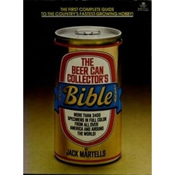 Pre-Owned The Beer Can Collector's Bible (Hardcover) 0915498162 9780915498161