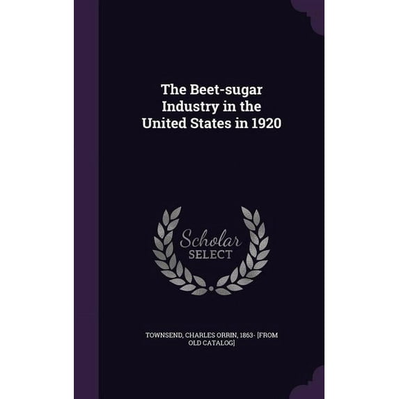The Beet-sugar Industry in the United States in 1920 (Hardcover)