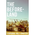 thumbnail image 1 of The Beforeland : A Novel (Paperback), 1 of 1