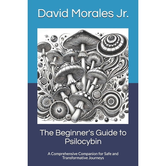 The Beginner's Guide to Psilocybin, (Paperback)