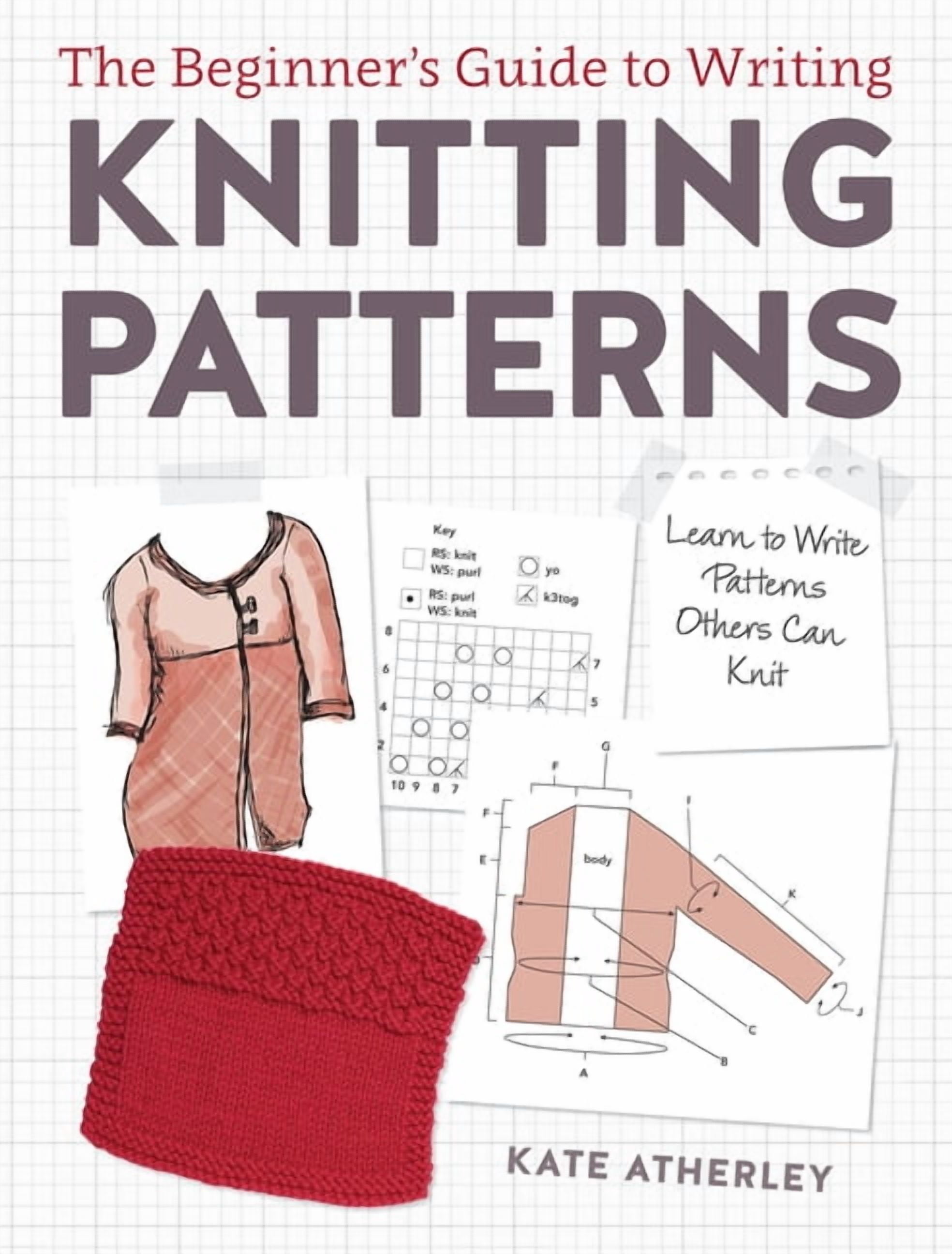 Writing Patterns Names The Beginner's Guide to Writing Knitting Patterns: Learn to Write ...