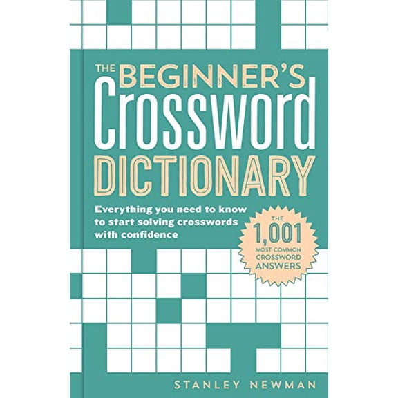 Pre-Owned The Beginner's Crossword Dictionary: Everything You Need to Know to Start Solving Crosswords with Confidence (Paperback) 1454926686 9781454926689