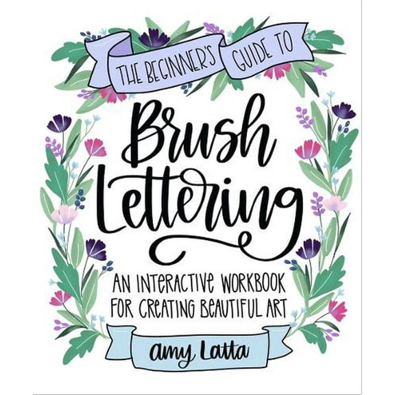 The Beginner's Guide to Brush Lettering (Paperback)