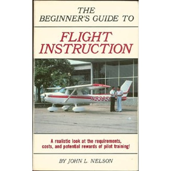 Pre-Owned Beginner's Guide to Flight Instruction (Paperback) 0830623248 9780830623242