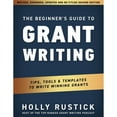 thumbnail image 1 of Pre-Owned Grant Writing The Beginner's Guide to Grant Writing: Tips, Tools, & Templates to Write Winning Grants, Book 1, (Paperback), 1 of 1