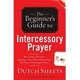 thumbnail image 1 of Pre-Owned The Beginner's Guide to Intercessory Prayer, 9780764215735, 0764215736, Paperback, Reissue edition, 1 of 1