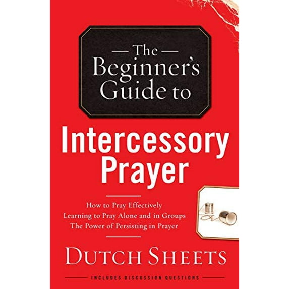 Pre-Owned The Beginner's Guide to Intercessory Prayer, 9780764215735, 0764215736, Paperback, Reissue edition