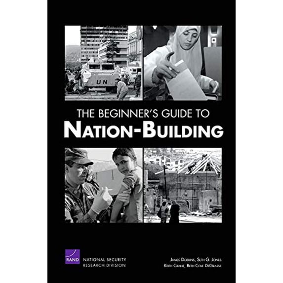 Pre-Owned The Beginner's Guide to Nation-Building (Paperback) 0833039881 9780833039880