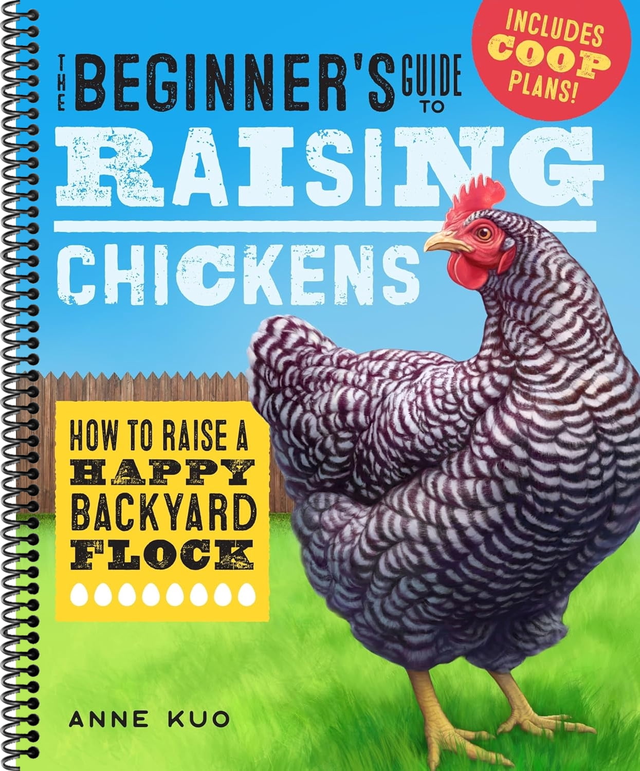 The Beginner's Guide to Raising Chickens: How to Raise a Happy Backyard ...