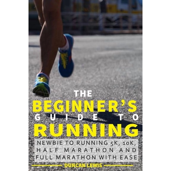 The Beginner's Guide to Running
